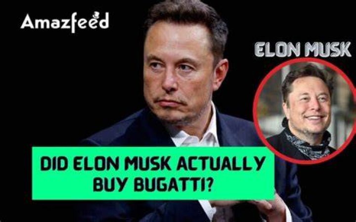 Did Elon Musk Buy Bugatti? Exploring The Rumors And Facts Science